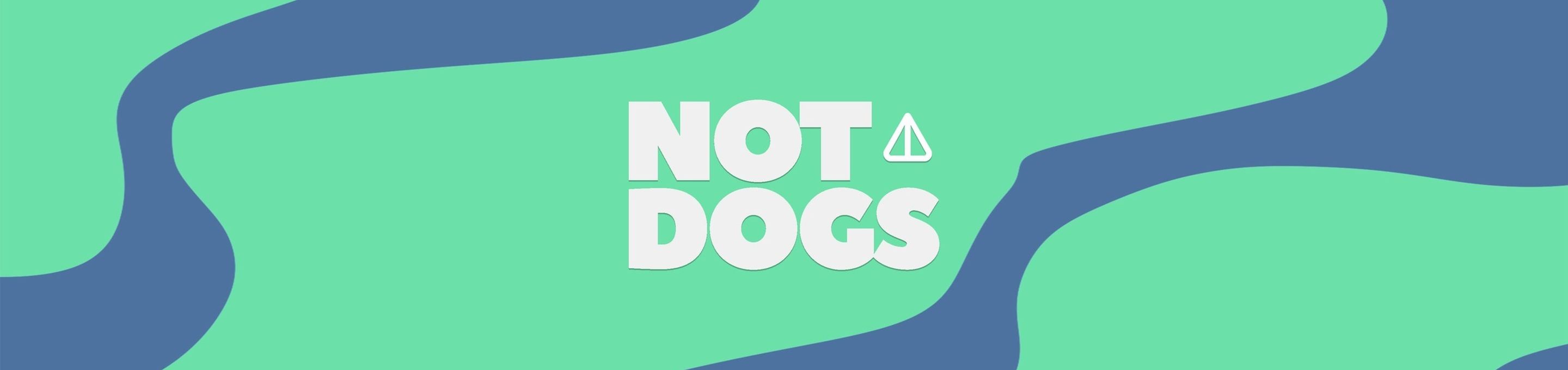 NOT Dogs 🦴